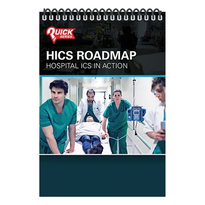 HICS Roadmap - Hospital ICS in Action Pocket Guide
